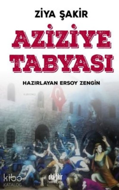 Aziziye Tabyası - Ziya Şakir