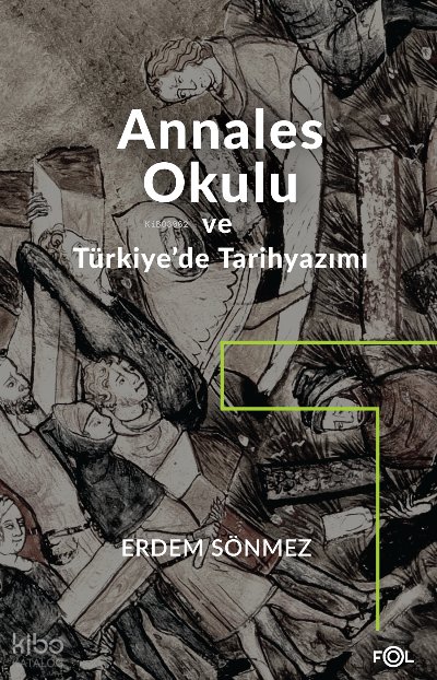 Annales Okulu ve Türkiye’de Tarihyazımı