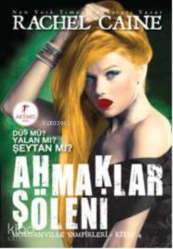 Ahmaklar Şöleni - Rachel Caine