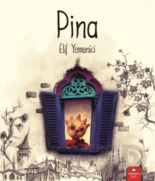 PİNA / ELİF YEMENİCİ