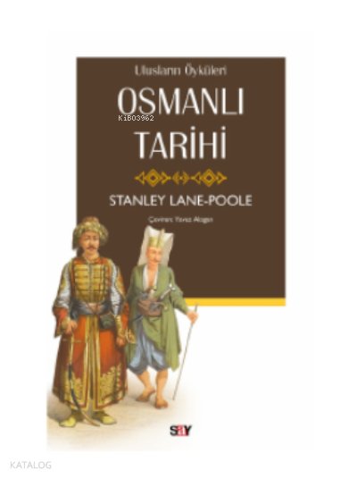 Osmanlı Tarihi - Stanley Lane-Poole