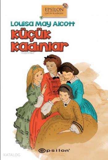 Küçük Kadınlar - Louisa May Alcott