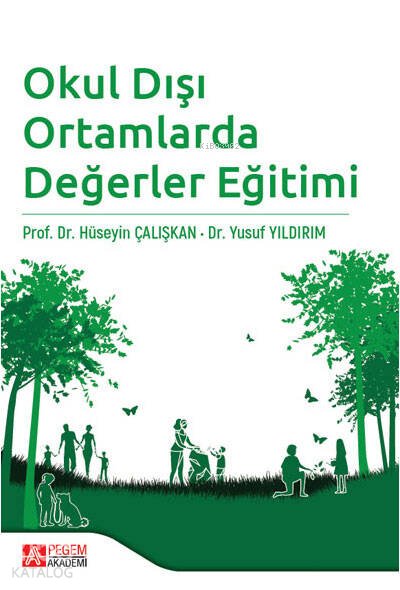 Okul Dışı Ortamlarda Değerler Eğitimi - Hüseyin Çalışkan