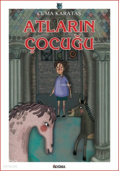 Atların Çocuğu - Cuma Karataş