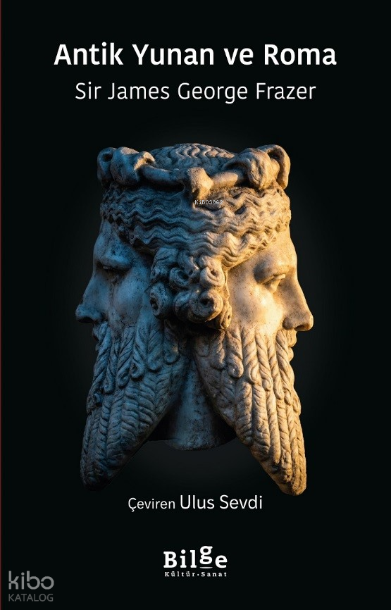Antik Yunan ve Roma - Sir James George Frazer