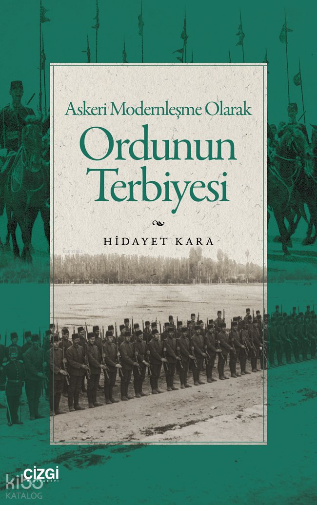 Askeri Modernleşme Olarak Ordunun Terbiyesi
