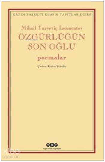 Özgürlüğün Son Oğlu - Mihail Yuryeviç Lermontov