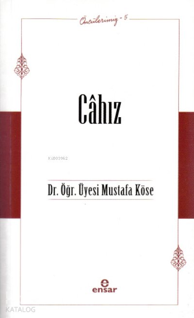 Câhız - Öncülerimiz 5 - Mustafa Köse