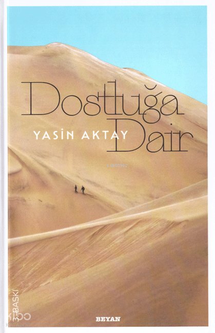 Dostluğa Dair (Ciltli) - Yasin Aktay