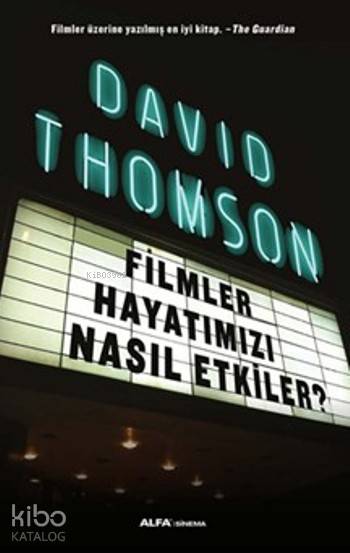 Filmler Hayatımızı Nasıl Etkiler - David Thomson