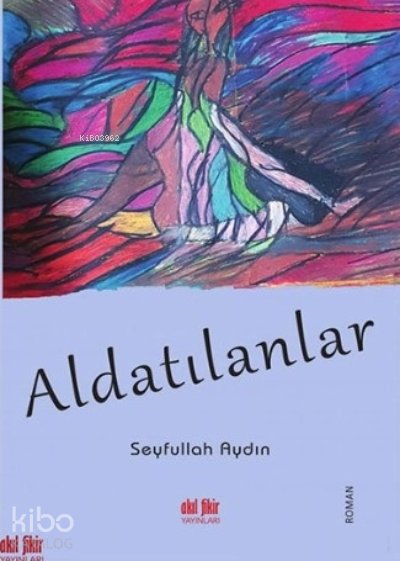 Aldatılanlar - Seyfullah Aydın