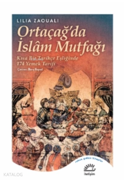 Ortaçağ'da İslam Mutfağı - Lilia Zaouali