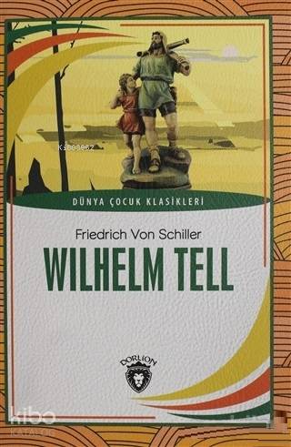 Wilhelm Tell - Friedrich von Schiller