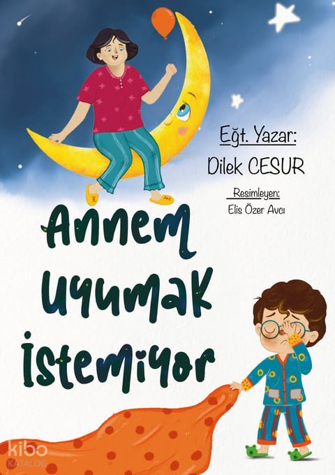 Annem Uyumak İstemiyor - Dilek Cesur
