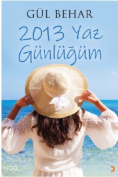 2013 Yaz Günlüğüm - Gül Behar