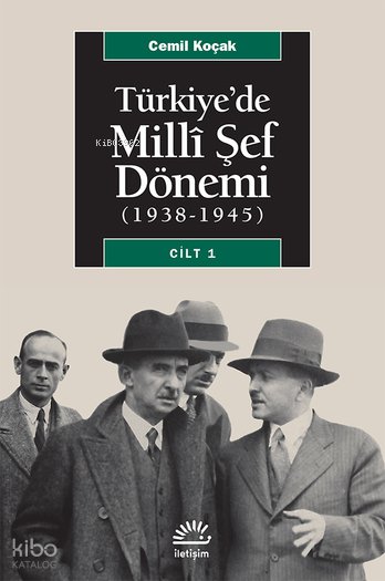 Türkiye'de Milli Şef Dönemi 1. Cilt