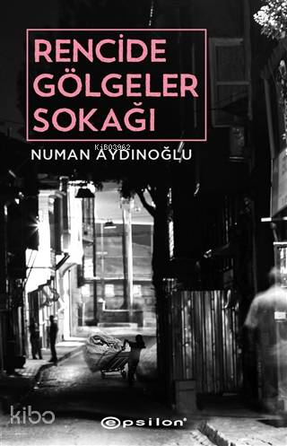 Rencide Gölgeler Sokağı - Numan Aydınoğlu