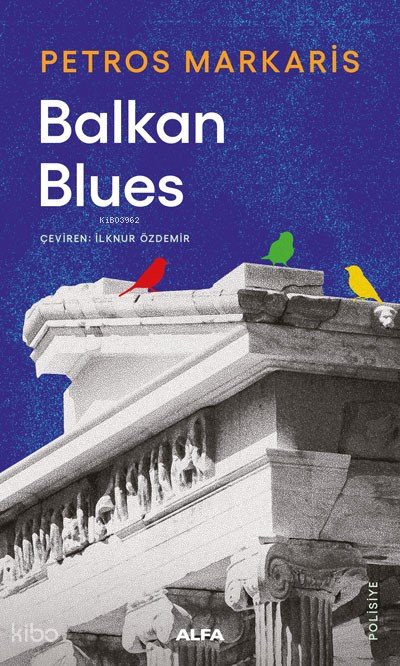 Balkan Blues - Petros Markaris