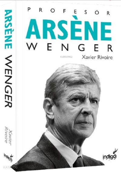ARSENE WENGER ( PROFESÖR )