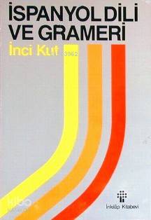 İspanyol Dili ve Grameri - İnci Kut