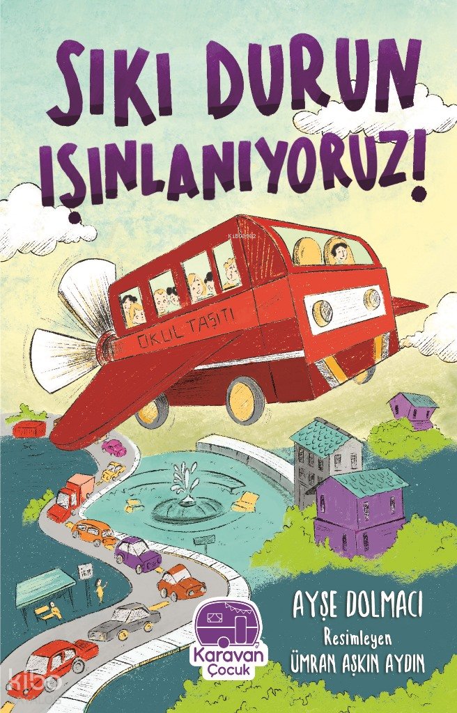 Sıkı Durun Işınlanıyoruz - Ayşe Dolmacı