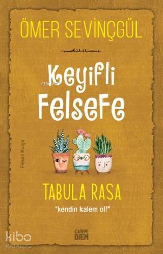 Keyifli Felsefe: Tabula Rasa - Ömer Sevinçgül