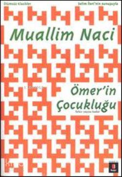 Ömer'in Çocukluğu - Muallim Naci
