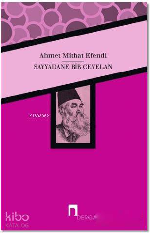 Sayyadane Bir Cevelan - Ahmet Mithat Efendi