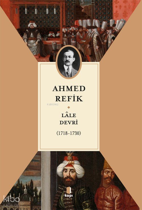 Lale Devri - (1718-1730) - Ahmed Refik