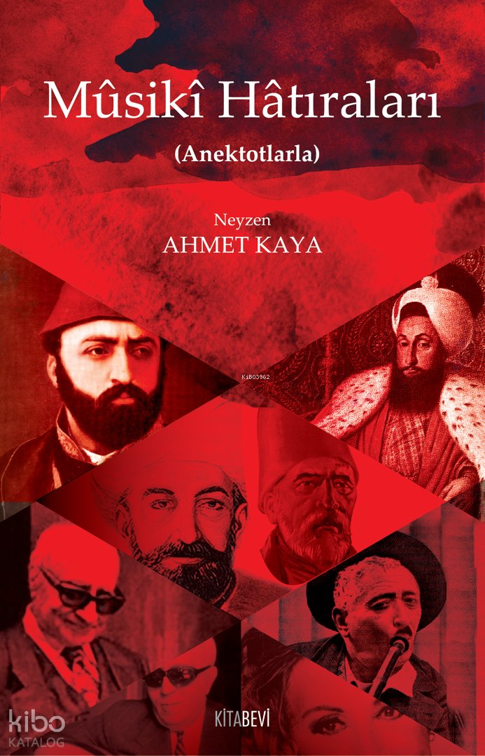 Musiki Hatıraları - Ahmet Kaya (Neyzen)