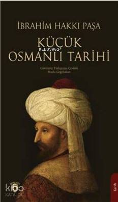 Küçük Osmanlı Tarihi - İbrahim Hakkı Paşa