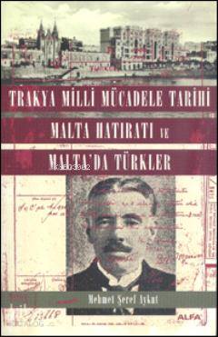 Trakya Milli Mücadele Tarihi Malta Hatıratı
