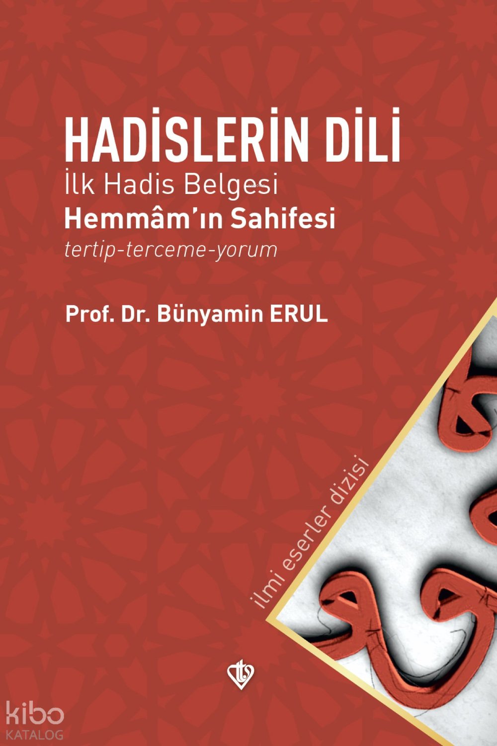 Hadislerin Dili - Bünyamin Erul