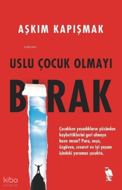 Uslu Çocuk Olmayı Bırak - Aşkım Kapışmak