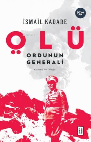 Ölü Ordunun Generali - İsmail Kadare