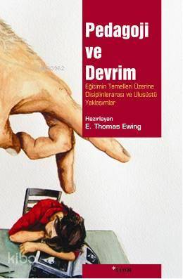 Pedagoji ve Devrim - E. Thomas Ewing