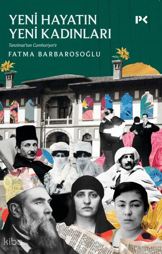 Yeni Hayatın Yeni Kadınları - Fatma Barbarosoğlu