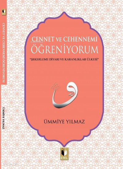 Cennet Ve Cehennemi Öğreniyorum - Ümmiye Yılmaz