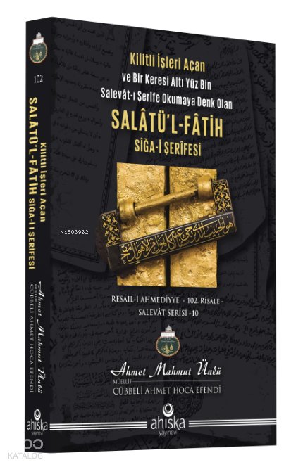 Salatü’l-Fatih Siğa-i Şerifesi - Ahmet Mahmut Ünlü
