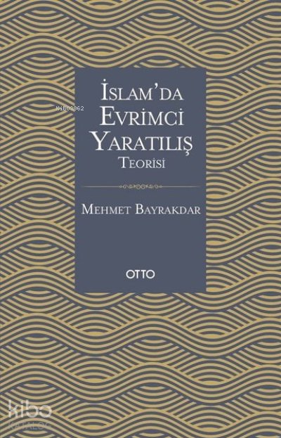 İslam'da Evrimci Yaratılış Teorisi - Mehmet Bayrakdar