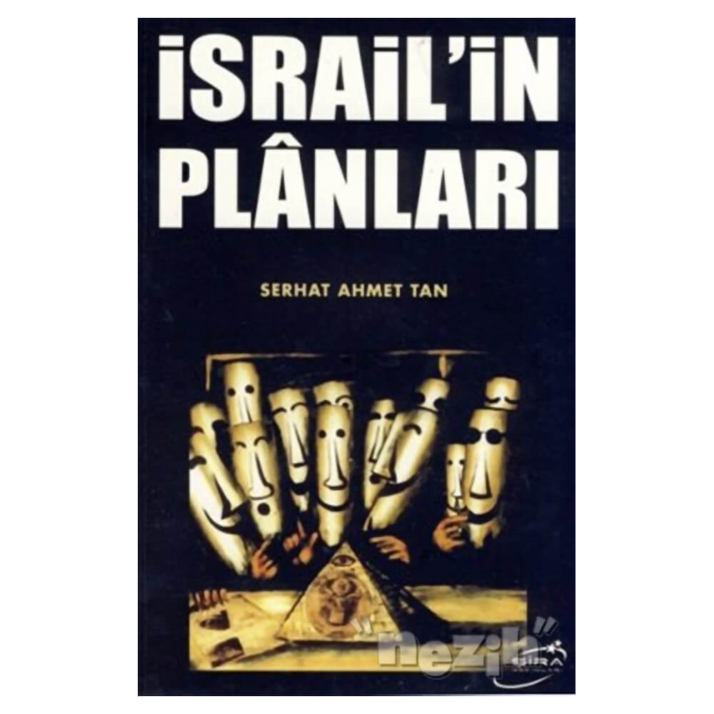 İSRAİLİN PLANLARI