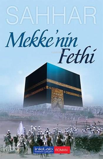 Mekke'nin Fethi - Abdulhamid Cude Es-Sahhar