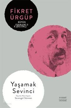 Yaşamak Sevinci - Fikret Ürgüp