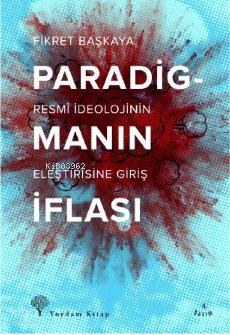 Paradigmanın İflası - Fikret Başkaya