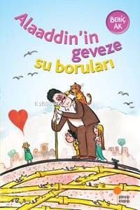Alaaddin'in Geveze Su Boruları (8-12 Yaş)