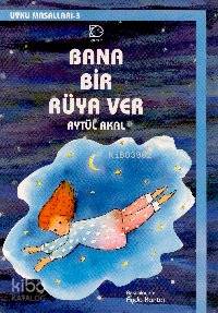 Bana Bir Rüya Ver