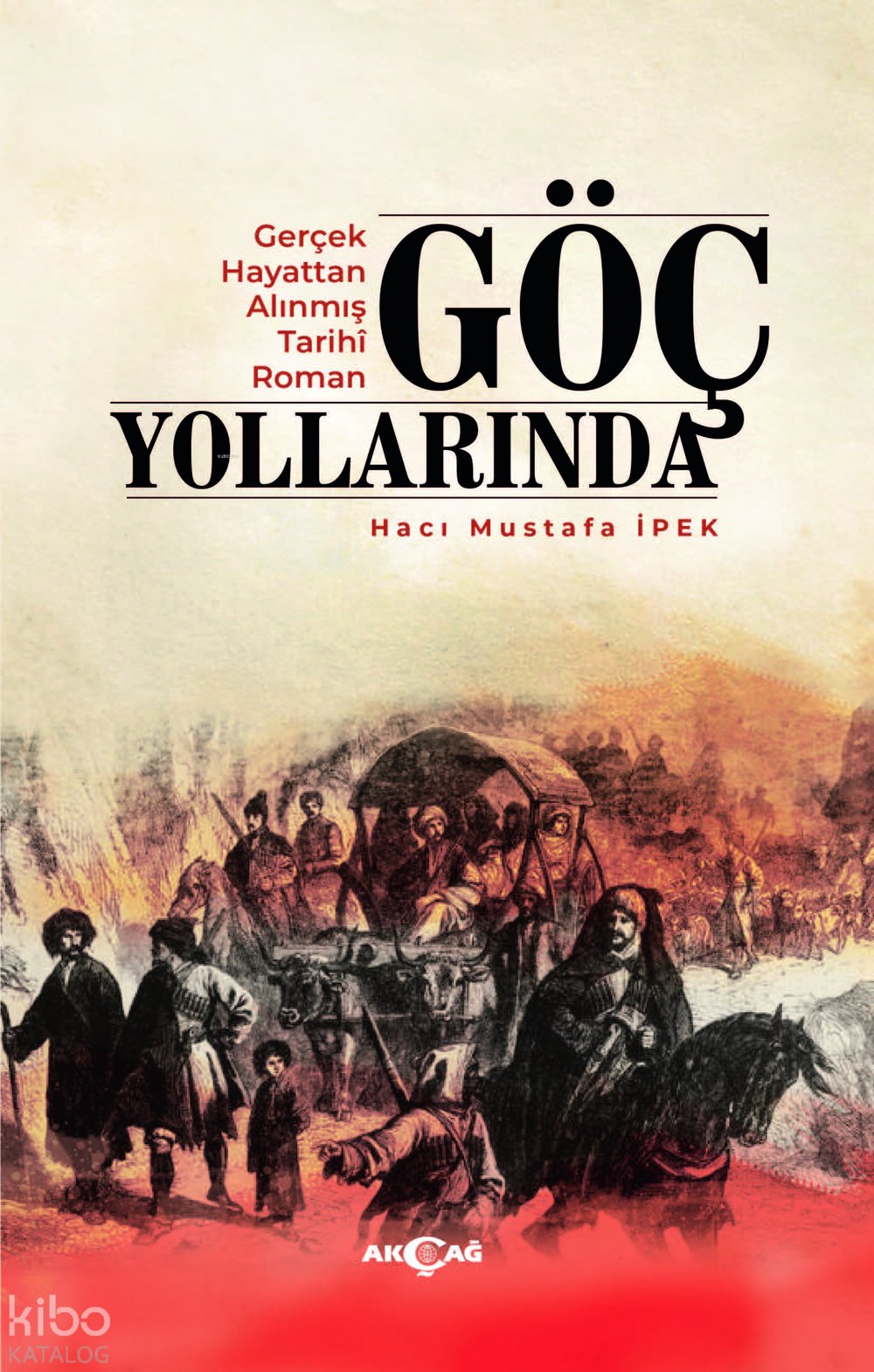 Göç Yollarında - Hacı Mustafa İpek