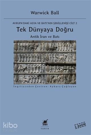 Tek Dünyaya Doğru - Avrupa'daki Asya ve Batı'nın Şekillenişi Cilt 2