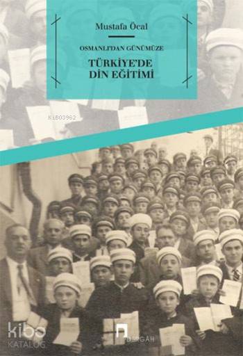 Osmanlı'dan Günümüze Türkiye'de Din Eğitimi - Mustafa Öcal