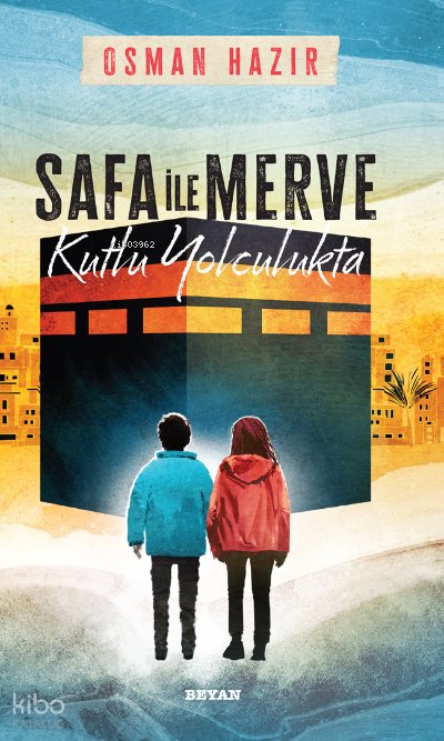 Safa ile Merve - Kutlu Yolculukta - Osman Hazır